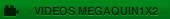 V�deos Megaquin